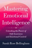 Mastering Emotional Intelligence (eBook, ePUB) Mastering Emotional Intelligence (eBook, ePUB)