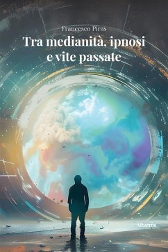 Cover Tra medianità, ipnosi e vite passate (eBook, ePUB)