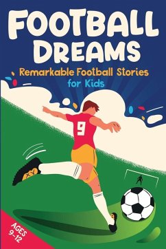 Cover Football Dreams - Remarkable Football Stories for Kids