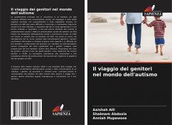 Il viaggio dei genitori nel mondo dell'autismo - Alli, Aaishah;Abdoola, Shabnam;Mupawose, Anniah