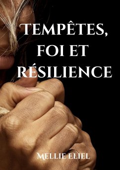 Tempêtes, foi et résilience - Eliel, Mellie