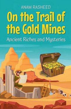 On the Trail of the Gold Mines - Rasheed, Anam