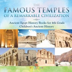 The Famous Temples of a Remarkable Civilization - Ancient Egypt History Books for 4th Grade   Children's Ancient History - Baby