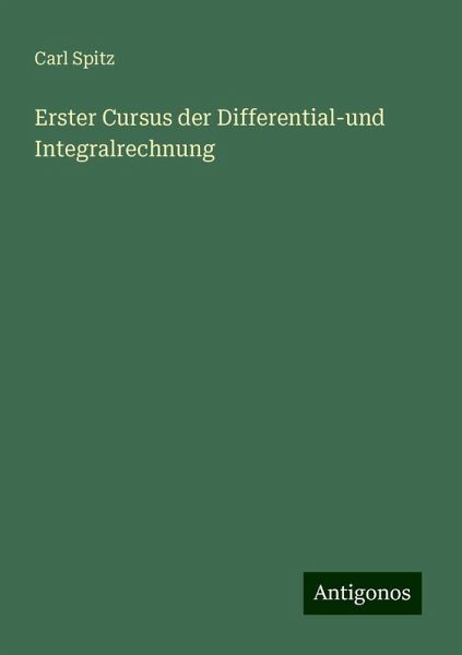 Erster Cursus der Differential-und Integralrechnung