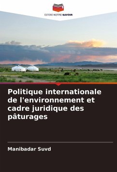 Cover Politique internationale de l'environnement et cadre juridique des pâturages