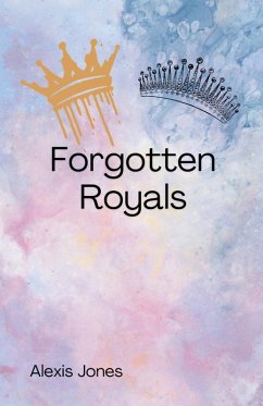 Forgotten Royals - Jones, Alexis