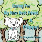 Caring For My New Best Friend