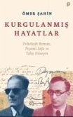 Kurgulanmis Hayatlar Kurgulanmis Hayatlar