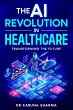 The AI Revolution in Healthcare - Bild 1