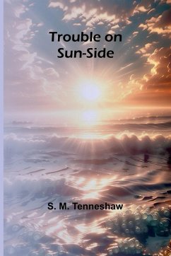 Trouble on Sun-side - M. Tenneshaw, S.