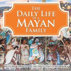 The Daily Life of a Mayan Family - History for Kids   Children's History Books The Daily Life of a Mayan Family - History for Kids   Children's History Books