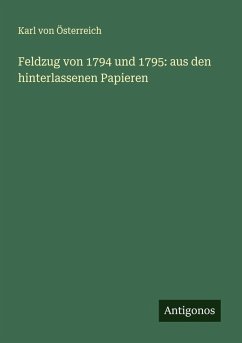 Cover Feldzug von 1794 und 1795: aus den hinterlassenen Papieren