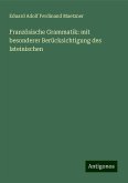 Französische Grammatik: mit besonderer Berücksichtigung des lateinischen