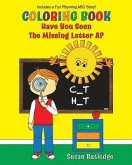 Have You Seen the Missing Letter A? Coloring Book Have You Seen the Missing Letter A? Coloring Book