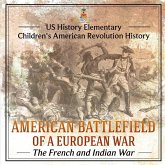 American Battlefield of a European War American Battlefield of a European War