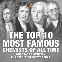 Cover The Top 10 Most Famous Chemists of All Time - 6th Grade Chemistry   Children's Chemistry Books