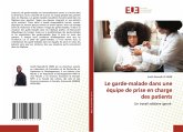 Le garde-malade dans une équipe de prise en charge des patients Le garde-malade dans une équipe de prise en charge des patients