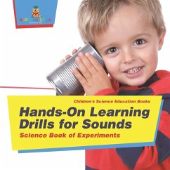 Hands-On Learning Drills for Sounds - Science Experiments for Kids   Children's Science Education books - Baby