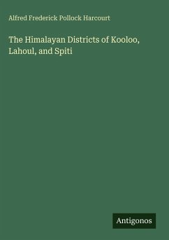 Cover The Himalayan Districts of Kooloo, Lahoul, and Spiti