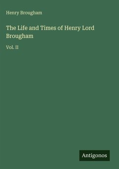 Cover The Life and Times of Henry Lord Brougham