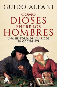 Cover Como Dioses Entre Los Hombres: Una Historia de Los Ricos En Occidente