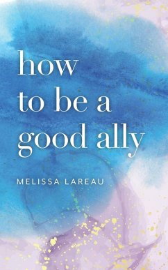 How to be a good ally - Lareau, Melissa