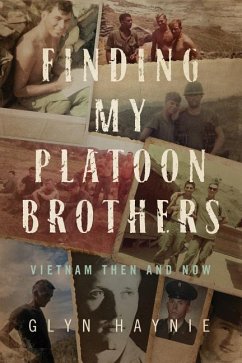 Finding My Platoon Brothers - Haynie, Glyn