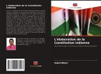 L'élaboration de la Constitution indienne L'élaboration de la Constitution indienne