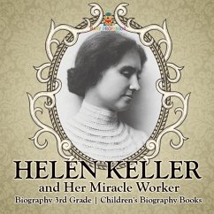 Cover Helen Keller and Her Miracle Worker - Biography 3rd Grade   Children's Biography Books