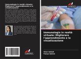 Immunologia in realtà virtuale: Migliorare l'apprendimento e la visualizzazione Immunologia in realtà virtuale: Migliorare l'apprendimento e la visualizzazione