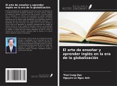 El arte de enseñar y aprender inglés en la era de la globalización El arte de enseñar y aprender inglés en la era de la globalización