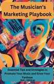 The Musician's Marketing Playbook The Musician's Marketing Playbook