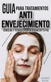 Guía para tratamientos anti-envejecimiento (eBook, ePUB) Guía para tratamientos anti-envejecimiento (eBook, ePUB)