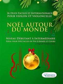 Cover Noël autour du monde - 26 Duos Faciles et Internationaux pour Violon et Violoncelle (eBook, ePUB)