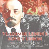 Vladimir Lenin's Soviet Union - Biography for Kids 9-12 Children's Biography Books Vladimir Lenin's Soviet Union - Biography for Kids 9-12 Children's Biography Books