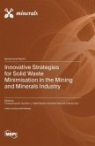 Innovative Strategies for Solid Waste Minimisation in the Mining and Minerals Industry