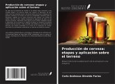 Producción de cerveza: etapas y aplicación sobre el terreno
