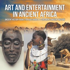 Cover Art and Entertainment in Ancient Africa - Ancient History Books for Kids Grade 4   Children's Ancient History