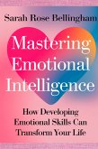 Mastering Emotional Intelligence (eBook, ePUB) Mastering Emotional Intelligence (eBook, ePUB)