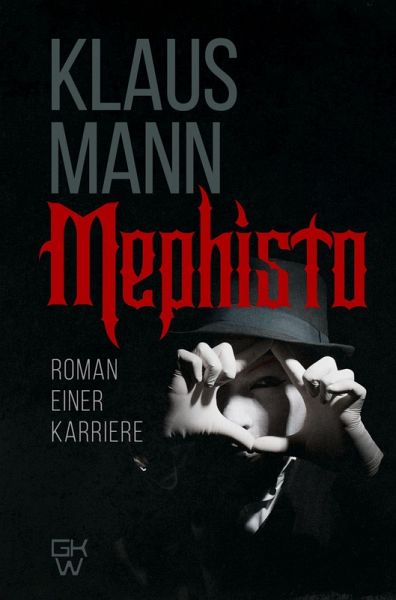 Mephisto. Roman einer Karriere (eBook, ePUB)