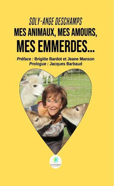 Mes animaux, mes amours, mes emmerdes... (eBook, ePUB)