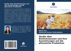 Studie über Biostimulanzien und ihre Auswirkungen auf die pflanzliche Produktion - Sun, Wenli;Shahrajabian, Mohamad Hesam