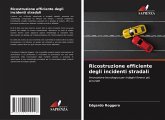 Ricostruzione efficiente degli incidenti stradali