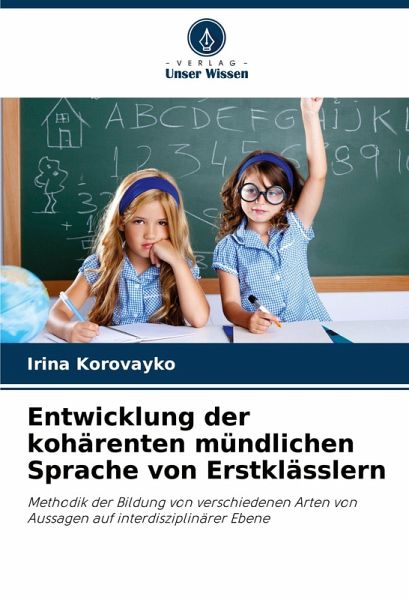 Entwicklung der kohärenten mündlichen Sprache von Erstklässlern