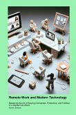Remote Work and Modern Technology Remote Work and Modern Technology