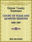 Greene County, Tennessee Court of Pleas, 1826-1827 Greene County, Tennessee Court of Pleas, 1826-1827