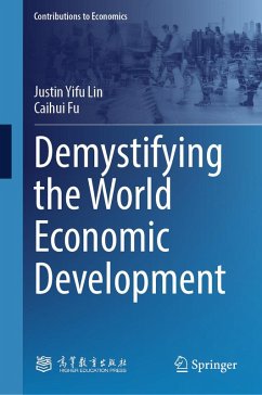 Demystifying the World Economic Development (eBook, PDF) - Lin, Justin Yifu; Fu, Caihui