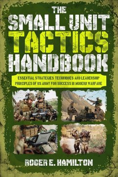 The Small Unit Tactics Handbook (eBook, ePUB) - Hamilton, Roger E.