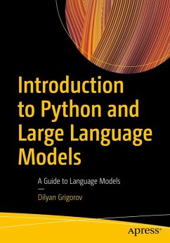 Introduction to Python and Large Language Models (eBook, PDF) - Grigorov, Dilyan
