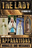 The Lady: Apparitions, Miracles & Messages (eBook, ePUB) The Lady: Apparitions, Miracles & Messages (eBook, ePUB)